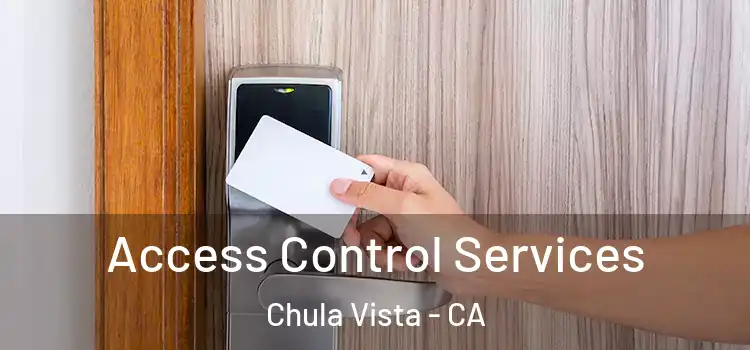Access Control Services Chula Vista - CA