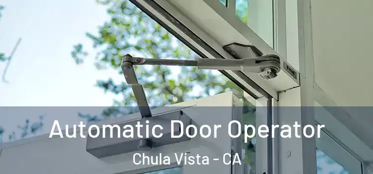 Automatic Door Operator Chula Vista - CA