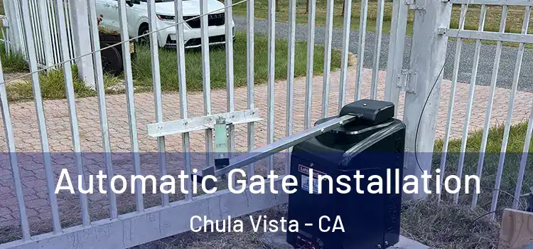 Automatic Gate Installation Chula Vista - CA