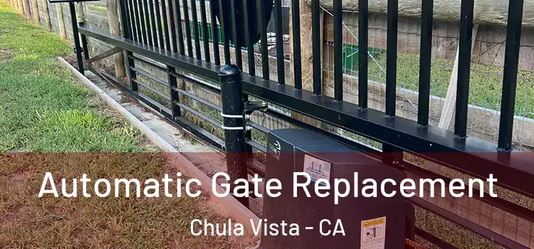 Automatic Gate Replacement Chula Vista - CA