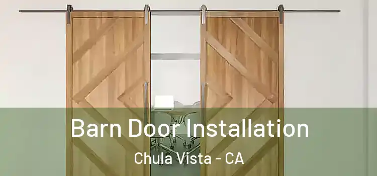 Barn Door Installation Chula Vista - CA