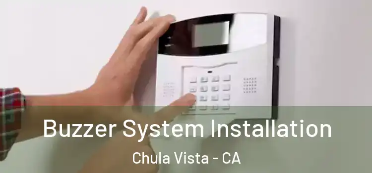 Buzzer System Installation Chula Vista - CA
