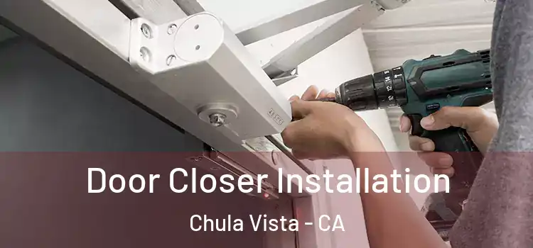 Door Closer Installation Chula Vista - CA