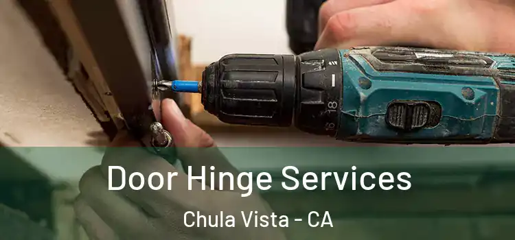 Door Hinge Services Chula Vista - CA