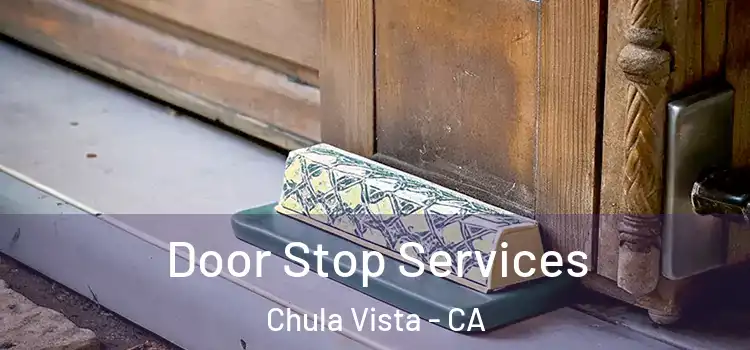 Door Stop Services Chula Vista - CA