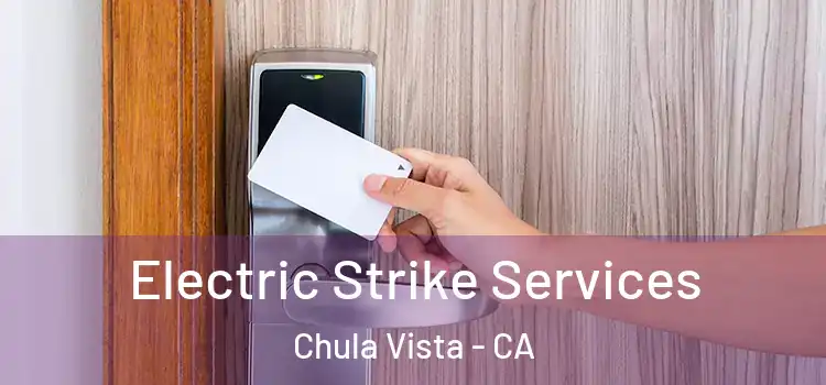 Electric Strike Services Chula Vista - CA