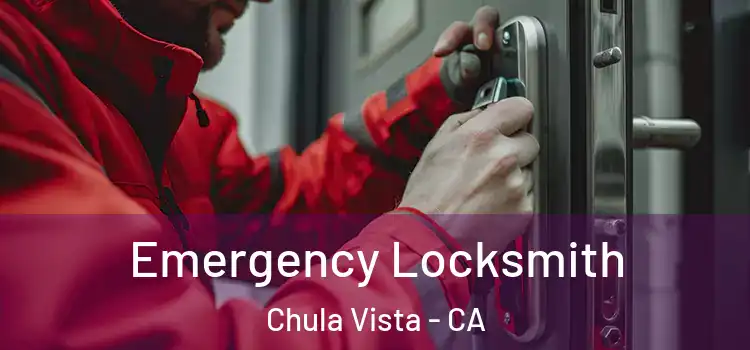 Emergency Locksmith Chula Vista - CA