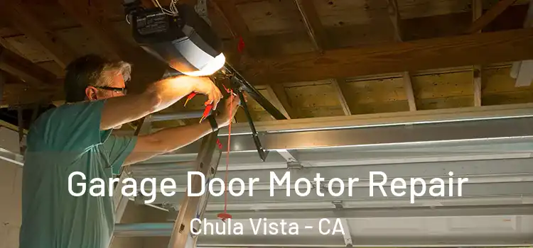  Garage Door Motor Repair Chula Vista - CA