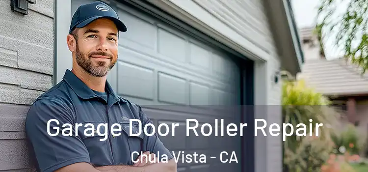  Garage Door Roller Repair Chula Vista - CA