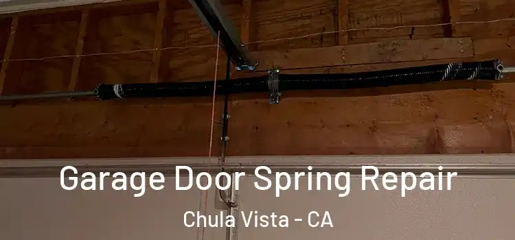  Garage Door Spring Repair Chula Vista - CA