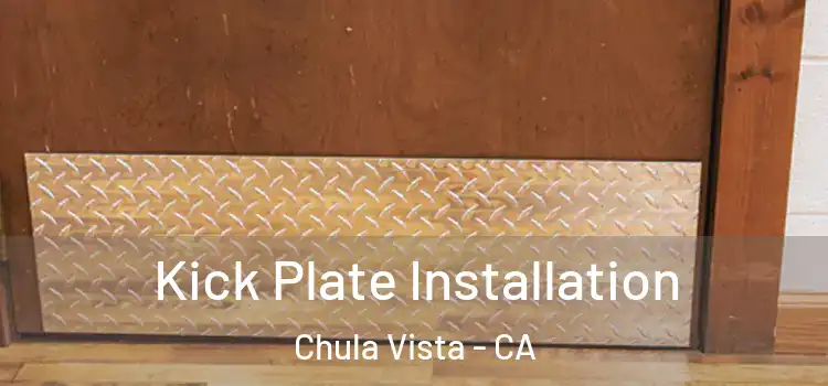 Kick Plate Installation Chula Vista - CA