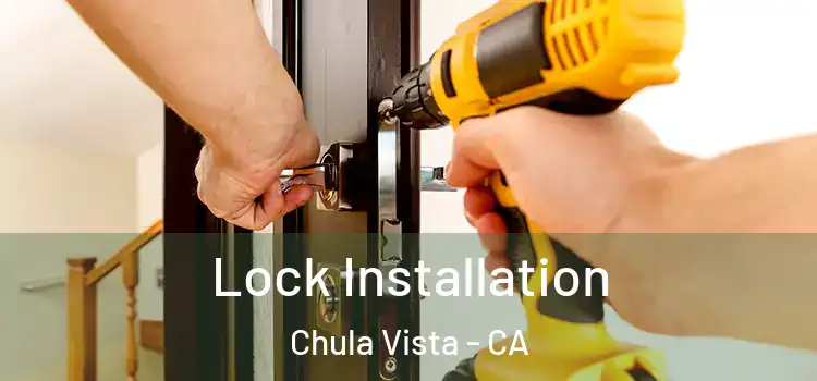 Lock Installation Chula Vista - CA