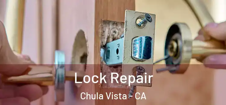 Lock Repair Chula Vista - CA