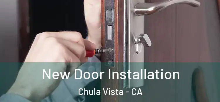 New Door Installation Chula Vista - CA