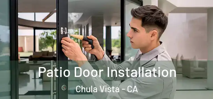  Patio Door Installation Chula Vista - CA