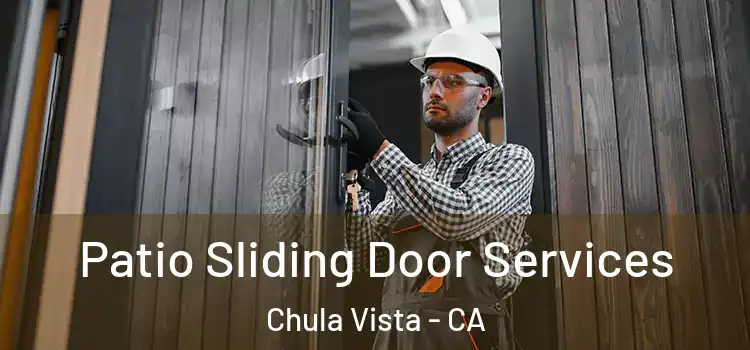  Patio Sliding Door Services Chula Vista - CA