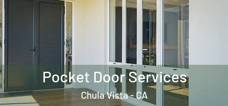 Pocket Door Services Chula Vista - CA