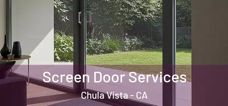 Screen Door Services Chula Vista - CA