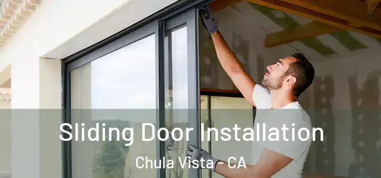 Sliding Door Installation Chula Vista - CA