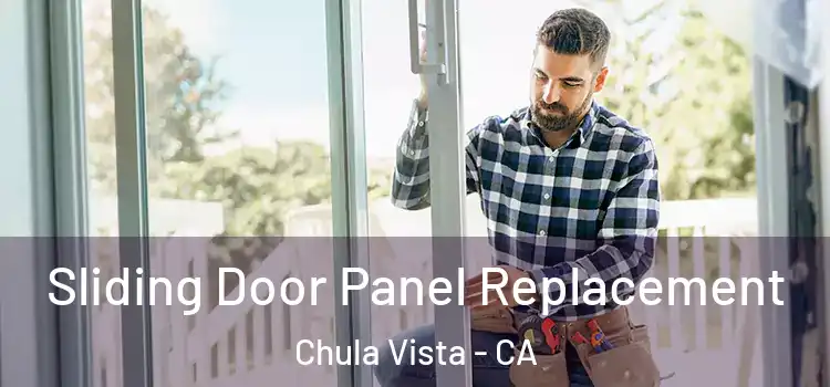  Sliding Door Panel Replacement Chula Vista - CA